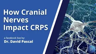 How Cranial Nerves Impact CRPS