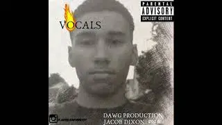 Vocals- Lil Dixon (Official Audio)