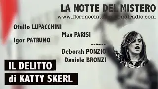 IL DELITTO DI KATTY SKERL - LA NOTTE DEL MISTERO