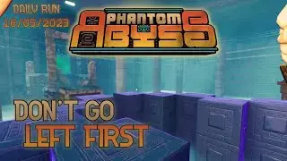 Don't go Left first! | Phantom Abyss Gameplay - Daily Challenge Run 16/05/2023