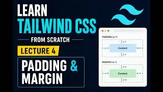 Tailwind CSS Tutorial for Beginners | Padding & Margin Explained 📦 | Lecture 4