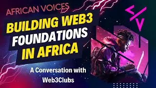 Building Web3 Foundations in Africa