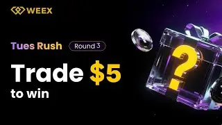 Turn 5 USDT into Big Rewards | WEEX Tues Rush Promo