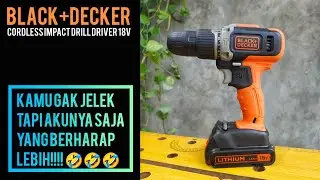 anak rumahan banget!!! || review black + decker BCD003C1-B1 cordless impact drill driver 18v