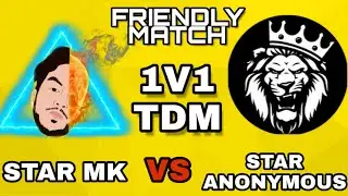 Star Anonymous VS Star MK | 1v1 TDM Challenge | Star Clan | Anonymous army | Friendly Match