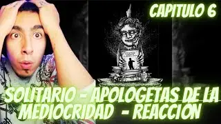 SOLITARIO - APOLOGETAS DE LA MEDIOCRIDAD (REACCIÓN) | ¡SE VIENEN LOS BEEF'S!🔥| EN DEFENSA DEL ARTE 6