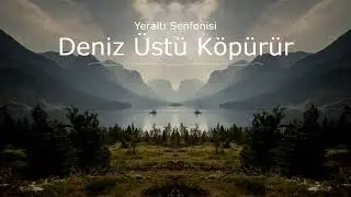 Yeraltı Senfonisi - Deniz &Uuml;st&uuml; K&ouml;p&uuml;r&uuml;r (Symphonic Trap Metal Cover)