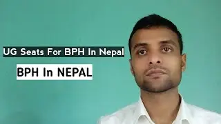 UG Seats For BPH In Nepal / BPH In Nepal