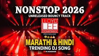 NEW NONSTOP DJ REMIX SONG | TRENDING UNRELEASED SONG | HINDI X MARATHI | 2026