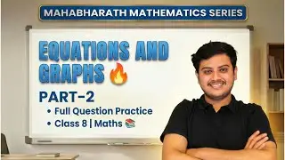 Equations and Graphs 🔥 Part-2 | Full Question Practice | Class 8