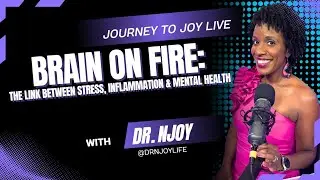 Ep 134:  Brain On Fire:  The Link Between Stress, Inflammation & Mental Health