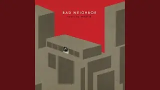 Mad Neighbor