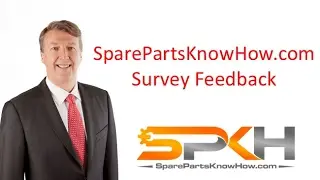 SparePartsKnowHow.com Survey Feedback