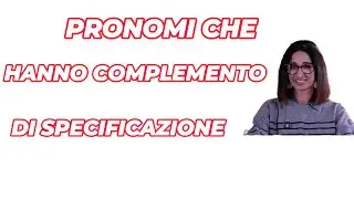 Pronomi che hanno funzione di complemento di specificazione