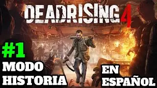 VOLVEMOS A WILLAMETTE 🧟🔫 - Dead Rising 4 #1 Gameplay en Espa&ntilde;ol [Caso 1,2,3]