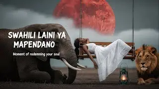 Calm & Soothing Swahili Music for Relaxation,