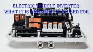 Electric vehicle inverter: What it is and what it is used for.