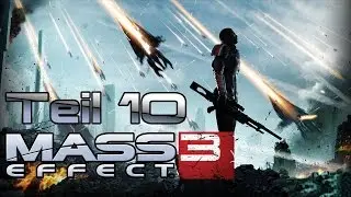 [Let's Play] Mass Effect 3 (Blind) - Teil 10 (Die Turianer in N&ouml;ten!)