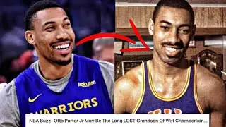 PROOF That Wilt Chamberlain Is Otto Porter Jr&rsquo;s Grandfather&hellip;.