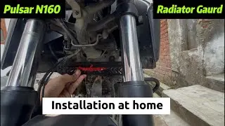 Pulsar N160 Radiator Guard Installation At Home 🔥 || Radiator Guard for Pulsar N160 #bajaj #n160