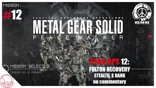 #MGS Peace Walker XTRA-OPS 12: Fulton Recovery (S RANK)