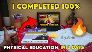 HOW I COMPLETED MY 100% PHYSICAL EDUCATION IN 2 DAYS 🤯 ||  CBSE 2025-26