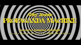 Propaganda Machine (official video)- Abby Jeanne