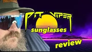 PITVIPER SUNGLASSES REVIEW