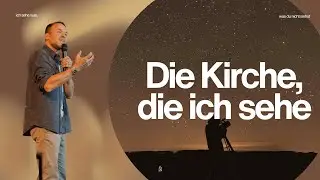 DIE KIRCHE, DIE ICH SEHE | ICH SEHE WAS, WAS DU NICHT SIEHST #3 | DANIEL WIEDERÄNDERS