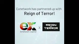 Exnetwork has partnered up with Reign of Terror!