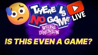 There Is No Game LIVE &ndash; Is This Even a Game? 😭🔥