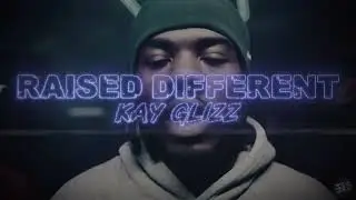 Kay Glizz - Raised Different (Official Visualizer)