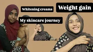 My skincare routine and weight gain journey ❤️❤️