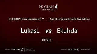 PK Tournament V | $10,000 &mdash; Group L: LukasL vs. Ekuhda | Age of Empires 3: DE