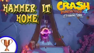 Hammer it Home Trophy│Crash Bandicoot 4: It's About Time