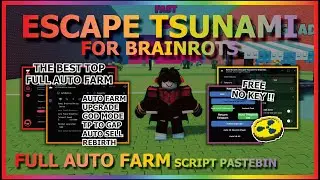 ESCAPE TSUNAMI FOR BRAINROTS Script Pastebin 2026 AUTO FARM, GOD MODE, TP GAP, RADIOACTIVE (NO KEY)🌊