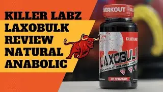 killer labz laxobulk Review | laxogenin benefits plant Steroid | natural bulking agent