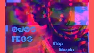G'Bye Mugabe by OJOS FEOS