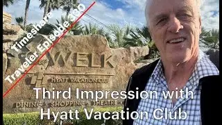 Третье впечатление от Hyatt Vacation Club... Эпизод 330 журнала Timeshare Traveler