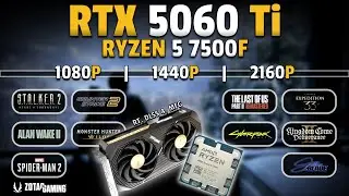 RTX 5060 Ti 16GB + Ryzen 5 7500F | 1080P, 1440p, 4k | RT, DLSS 4, MFG | Ultimate Comparisons