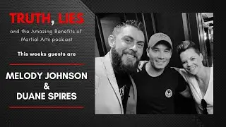 Episode 4 | Part 1 | Melody Johnson and Duane Spires Interview