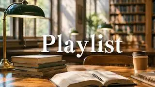 【Playlist】📕 Focus music | Cozy Library Vibes for Deep Focus