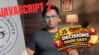 JavaScript Operators, If Else & Switch || Made Easy