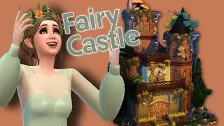Relax and Build  🍃 Sims 4 Fairy Castle  🍃 (No talking)