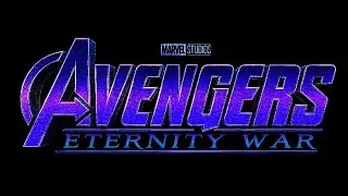 Avengers: Eternity War (2028) Title Card Concept Theme [Fan-Made/Soundtrack/Concept]