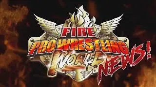 Fire Pro Wrestling World | News - Submission, Mission Mode, and More!