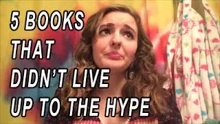 5 Books that Didn't Live up to the Hype