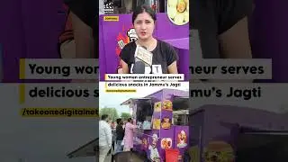 Young women entrepreneur serves delicious snacks in Jammu&rsquo;s Jagti