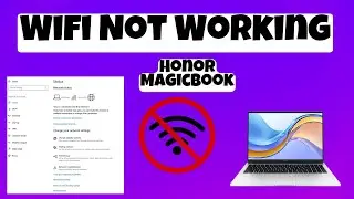 Honor Magicbook Wifi Not Working || Wifi Connection Problem Fix Windows