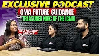 CMA Future Guidance by Treasurer NIRC of the ICMAI | Exclusive Podcast 🎙️ | CMA Saarthi